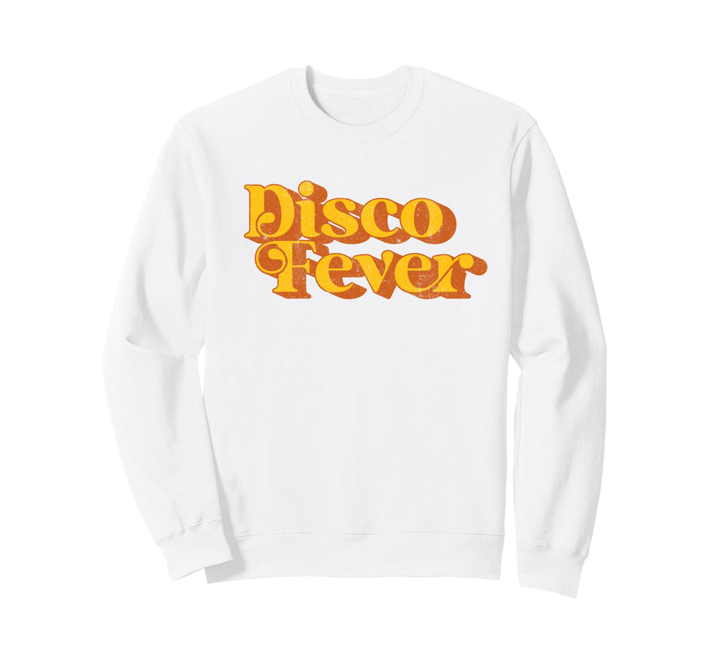 Disco Fever Funny 60S 70S Party Sweatshirt - Minimalist Print Men Women - T-Shirt, Sweatshirt, Hoodie