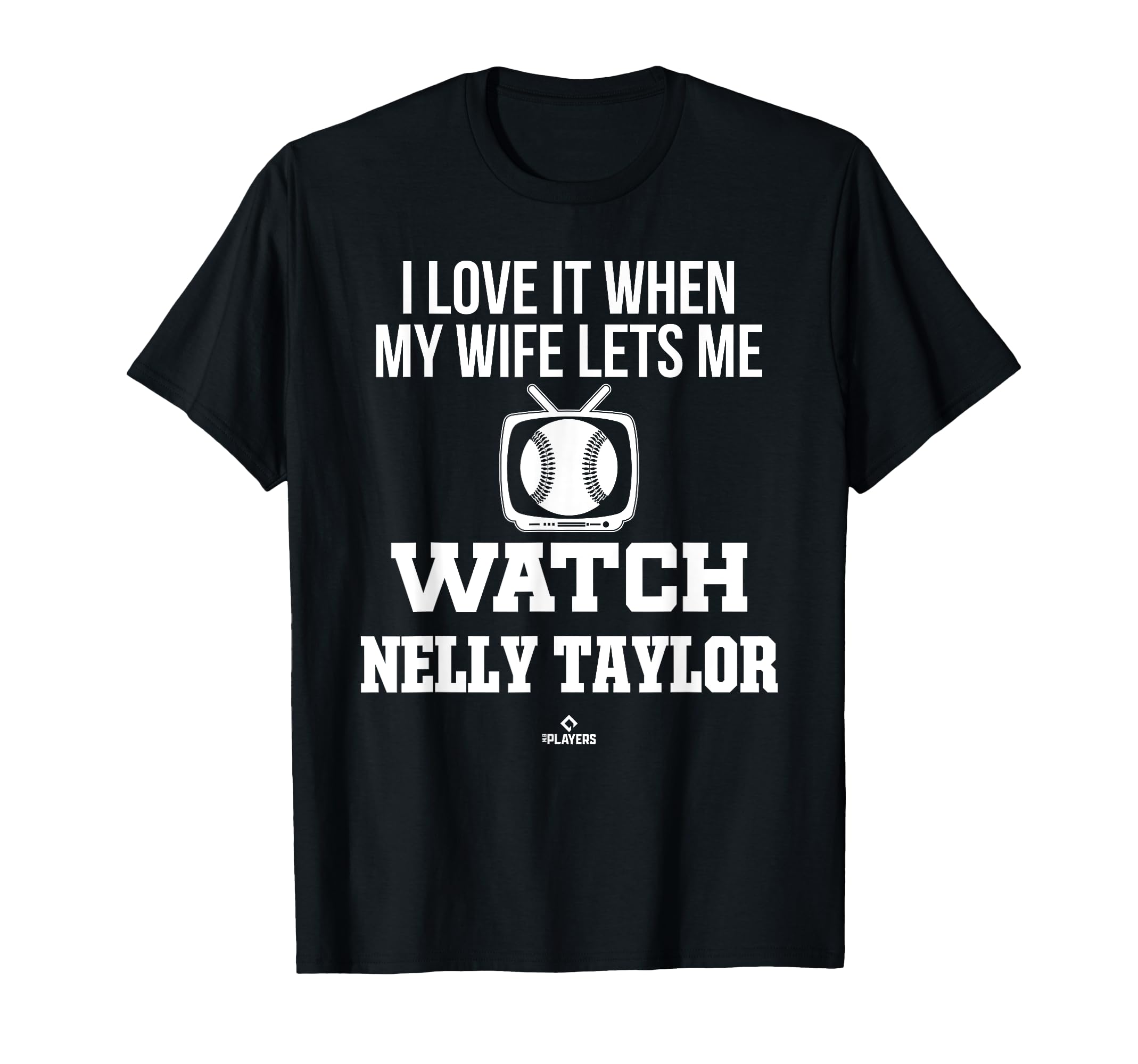 My Wife Lets Me Watch Nelly T-Shirt - Casual Everyday Wear Men Women - T-Shirt, Sweatshirt, Hoodie