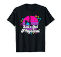 Lets Get Physical Fitness T-Shirt - Casual Everyday Wear for Adults - T-Shirt, Sweatshirt, Hoodie