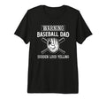 Mens Funny Baseball Dad Gift Warning T-Shirt - Aesthetic Graphic Men Women - T-Shirt, Sweatshirt, Hoodie