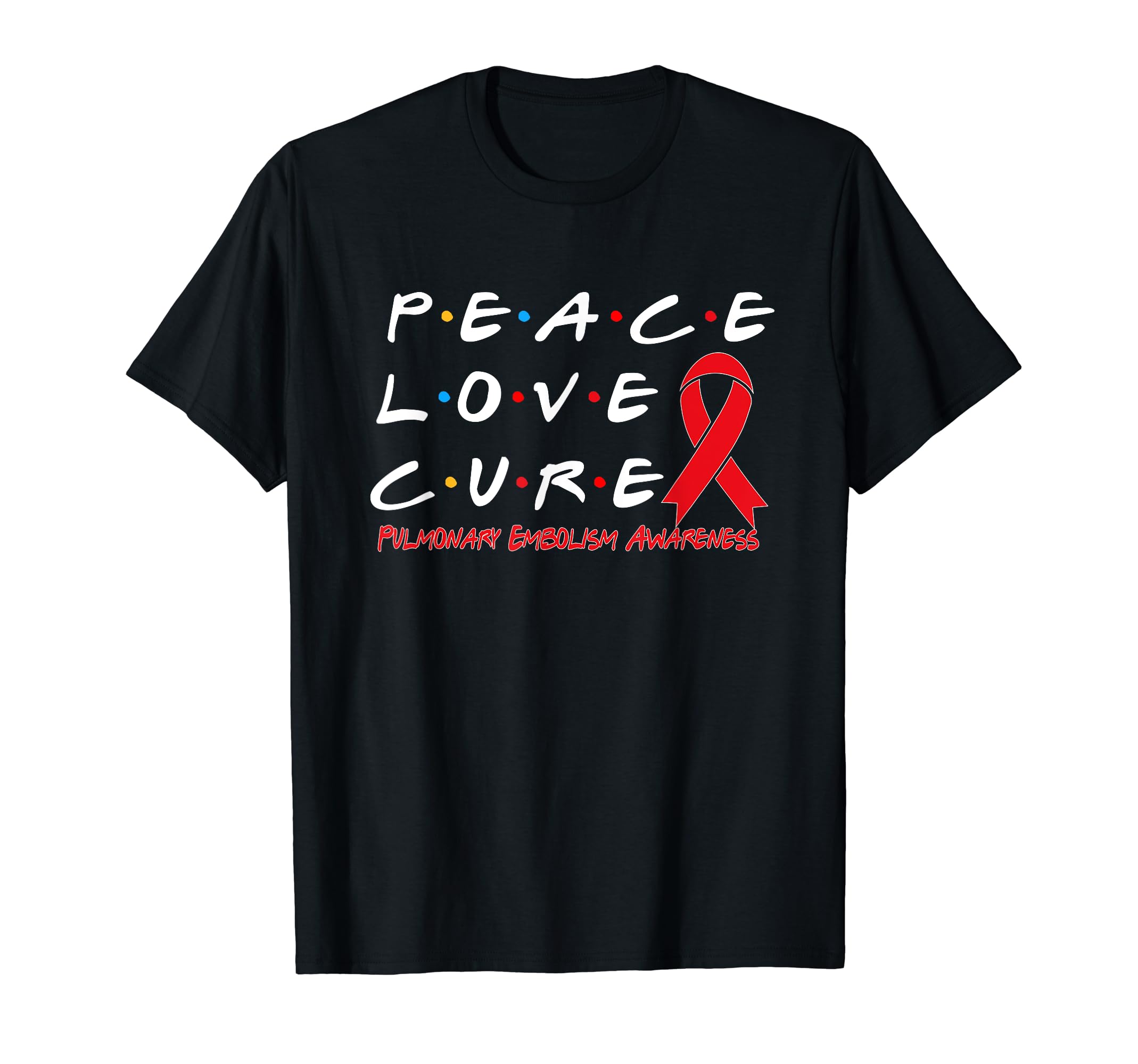 Pulmonary Embolism Awareness Peace Love T-Shirt - Streetwear Style Unisex - T-Shirt, Sweatshirt, Hoodie