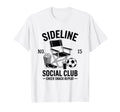 Sideline Social Club Soccer Mom Game Day T-Shirt - Trendy Graphic Men Women - T-Shirt, Sweatshirt, Hoodie