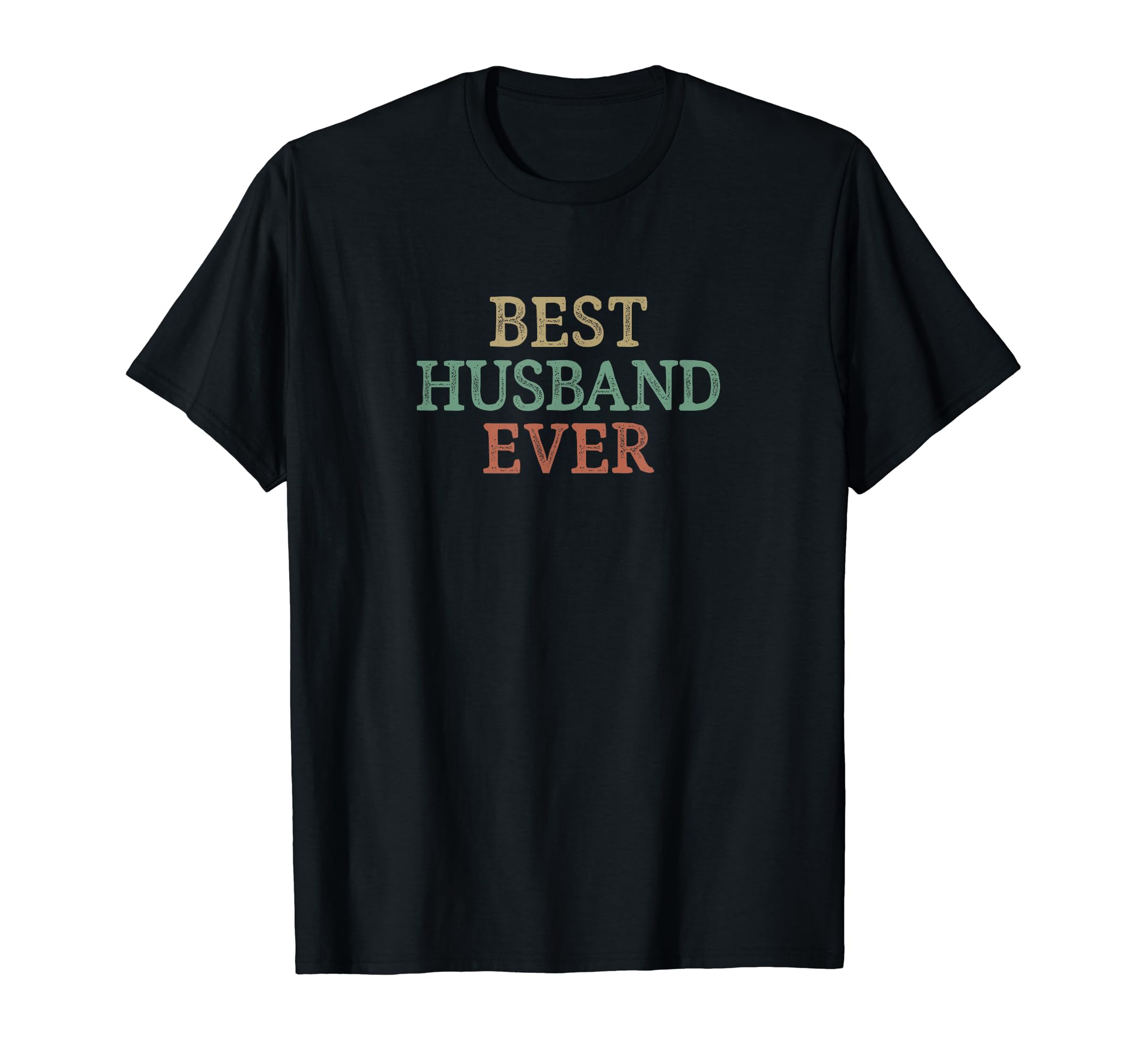 Best Husband Ever T-Shirt - Novelty Apparel for Adults - T-Shirt, Sweatshirt, Hoodie