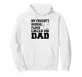 My Favorite Baseball Player Calls Me Dad Hoodie - Streetwear Style Unisex - T-Shirt, Sweatshirt, Hoodie