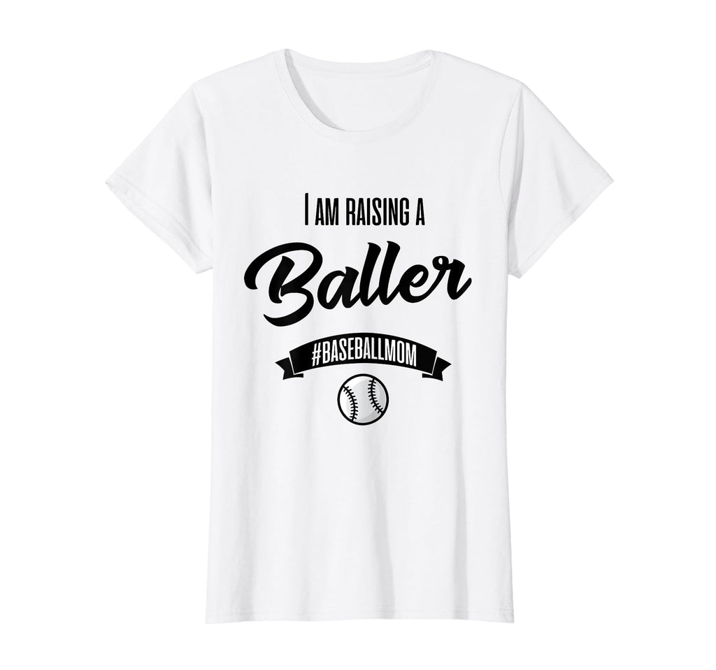 Womens I Am Raising Baller Baseballmom T-Shirt - Unique Graphic Unisex - T-Shirt, Sweatshirt, Hoodie