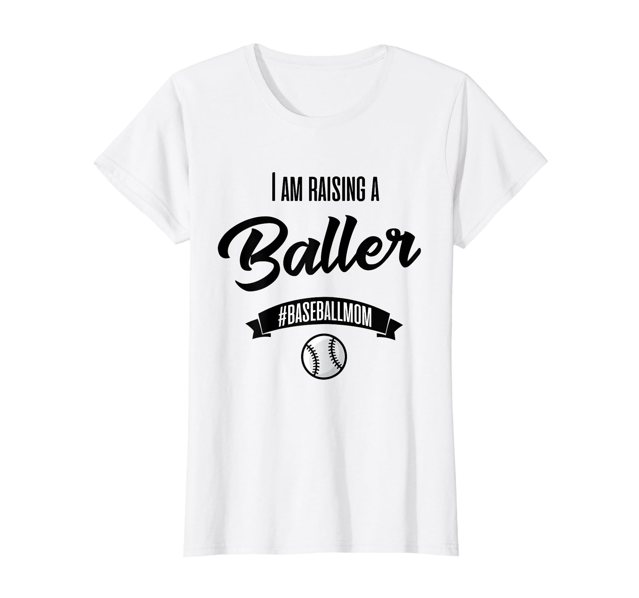 Womens I Am Raising Baller Baseballmom T-Shirt - Unique Graphic Unisex - T-Shirt, Sweatshirt, Hoodie