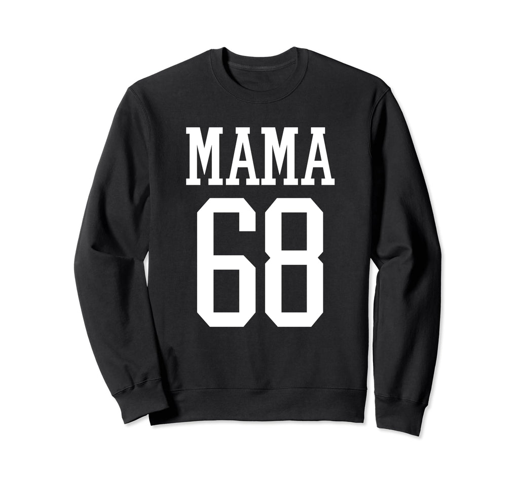 Number 68 Mama Biggest Fan Spirit Sweatshirt - Graphic Print Men Women - T-Shirt, Sweatshirt, Hoodie