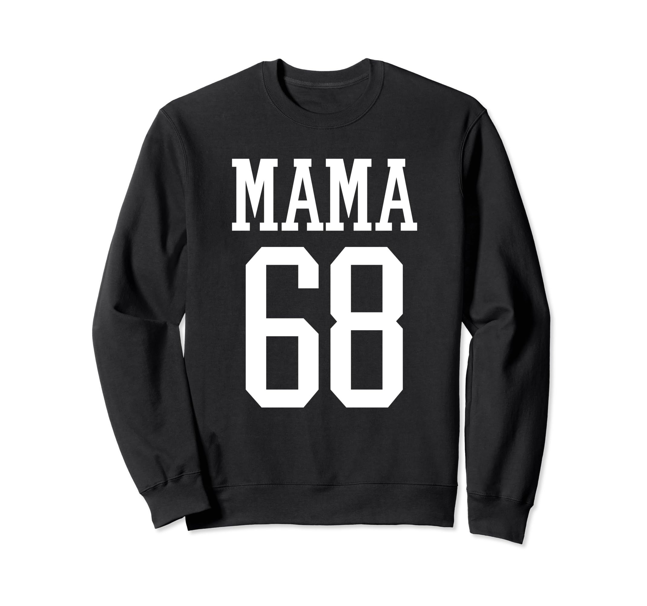 Number 68 Mama Biggest Fan Spirit Sweatshirt - Graphic Print Men Women - T-Shirt, Sweatshirt, Hoodie