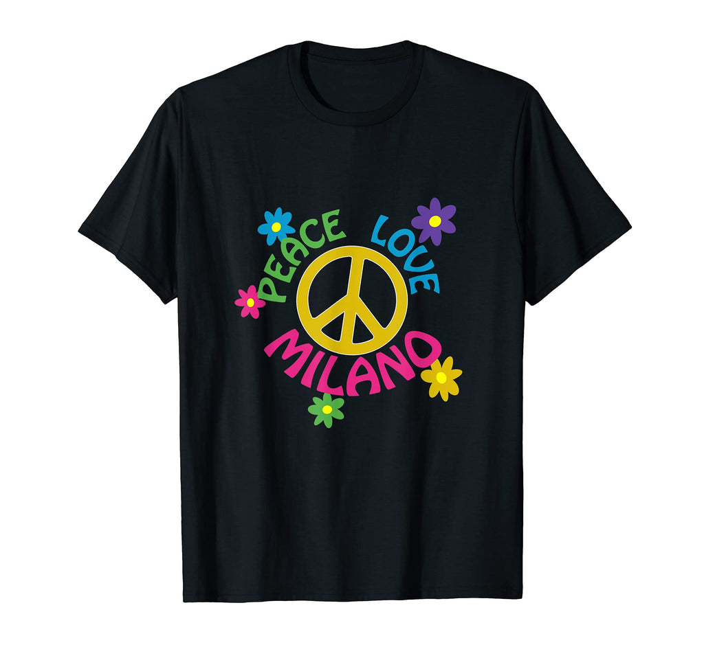 Peace Love Milano T-Shirt - Novelty Apparel for Adults - T-Shirt, Sweatshirt, Hoodie