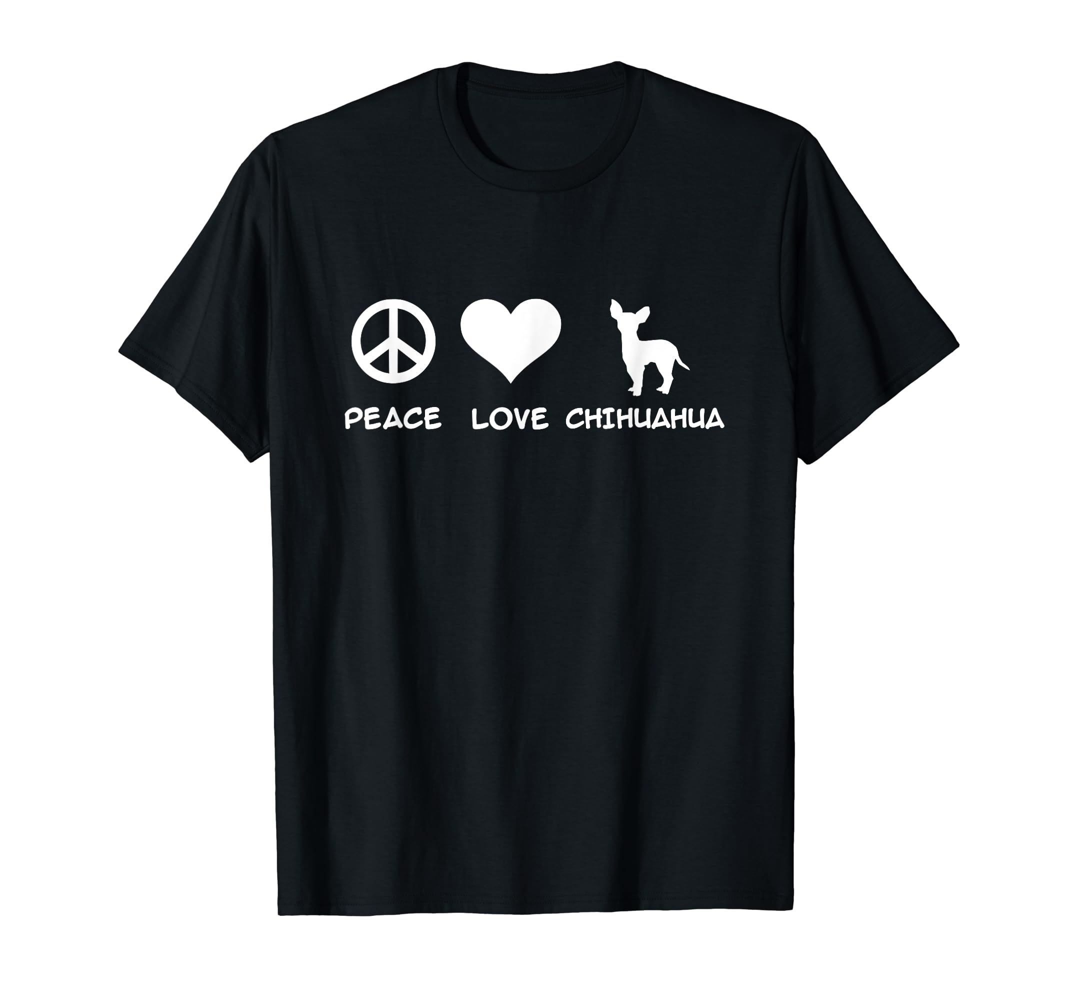 Peace Love Chihuahua T-Shirt - Streetwear Style for Adults - T-Shirt, Sweatshirt, Hoodie