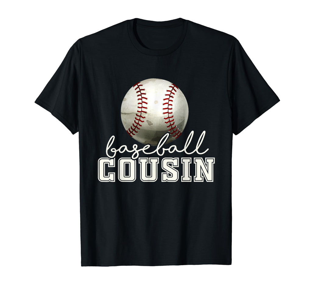 Baseball Cousin Funny T-Shirt - Custom Art Print Men Women - T-Shirt, Sweatshirt, Hoodie