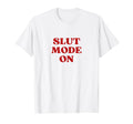 Slut Mode Y2K Aesthetic T-Shirt - Aesthetic Graphic for Adults - T-Shirt, Sweatshirt, Hoodie
