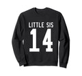 Number 14 Little Sis Biggest Fan Sweatshirt - Unique Graphic Men Women - T-Shirt, Sweatshirt, Hoodie