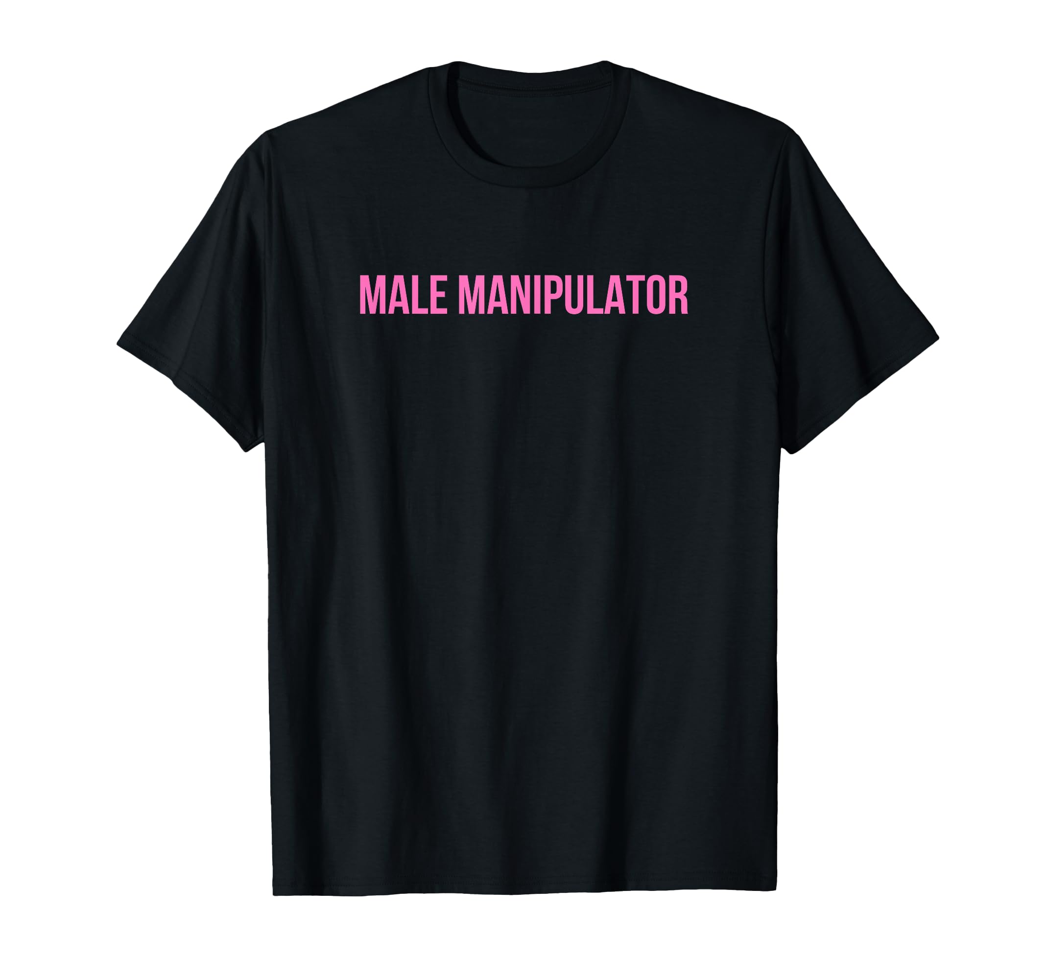 Male Manipulator Funny Y2K Aesthetic T-Shirt - Novelty Apparel for Adults - T-Shirt, Sweatshirt, Hoodie