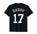 Daddy Uniform No 17 Football Dad T-Shirt - Graphic Print Men Women - T-Shirt, Sweatshirt, Hoodie