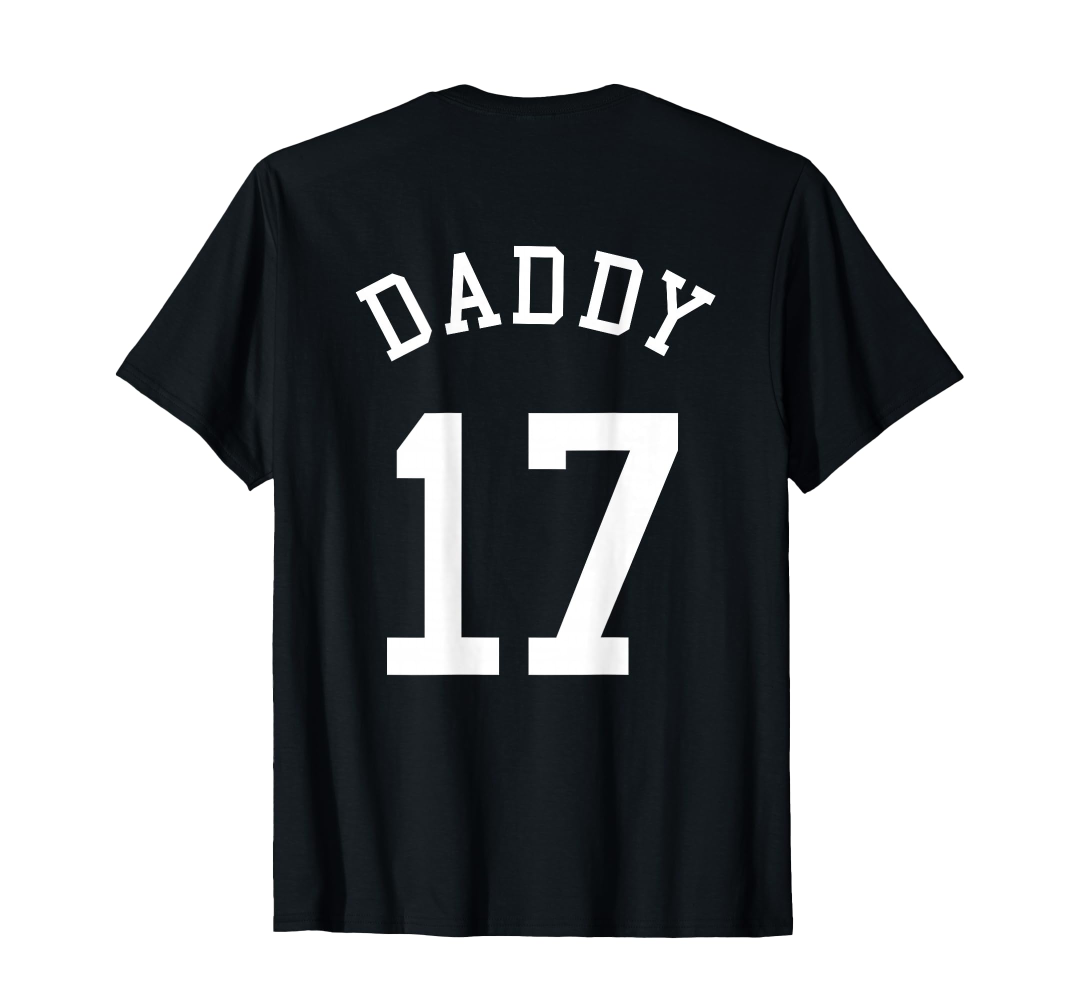 Daddy Uniform No 17 Football Dad T-Shirt - Graphic Print Men Women - T-Shirt, Sweatshirt, Hoodie