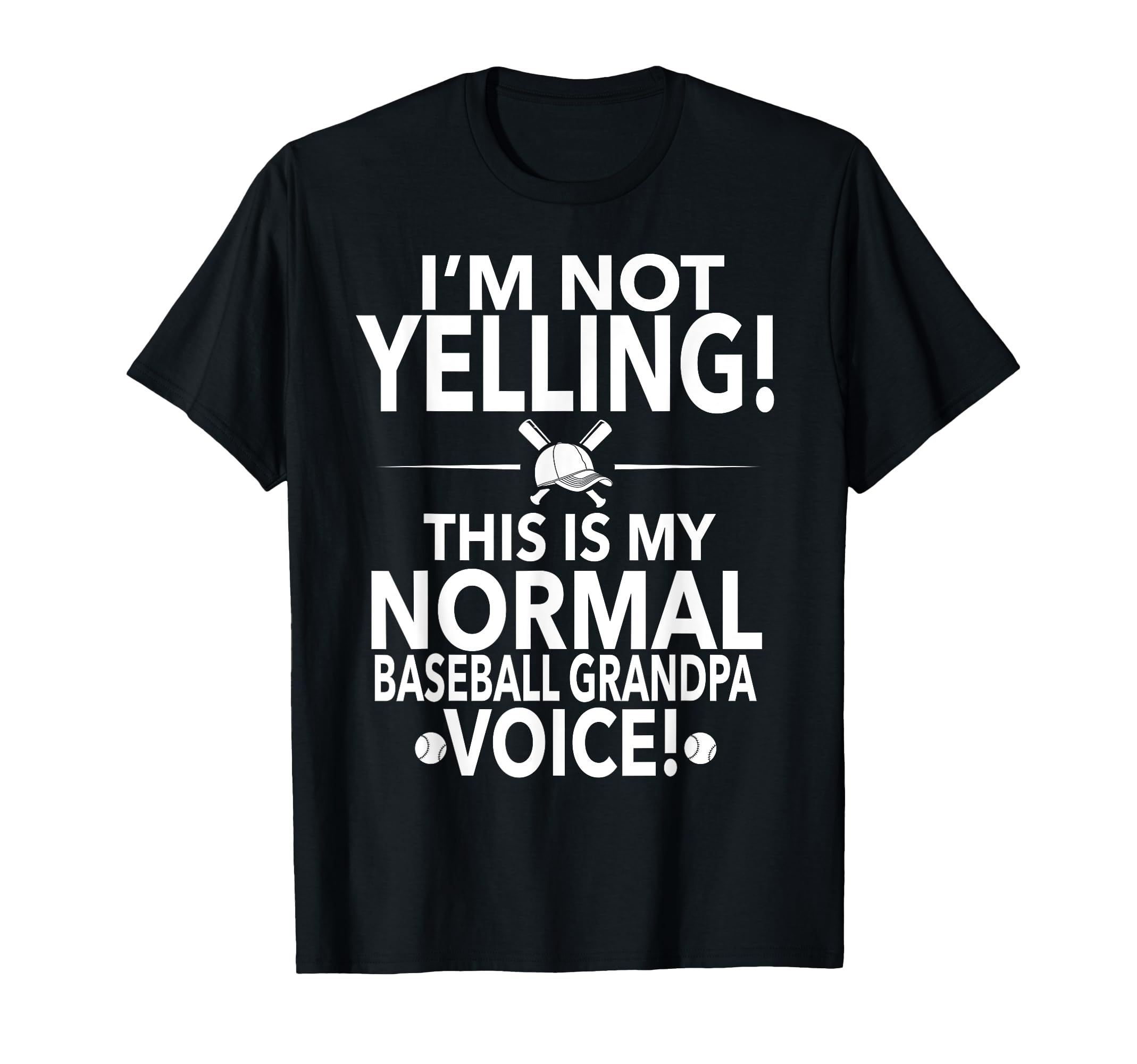 Im Not Yelling This Is My Baseball T-Shirt - Novelty Apparel Men Women - T-Shirt, Sweatshirt, Hoodie