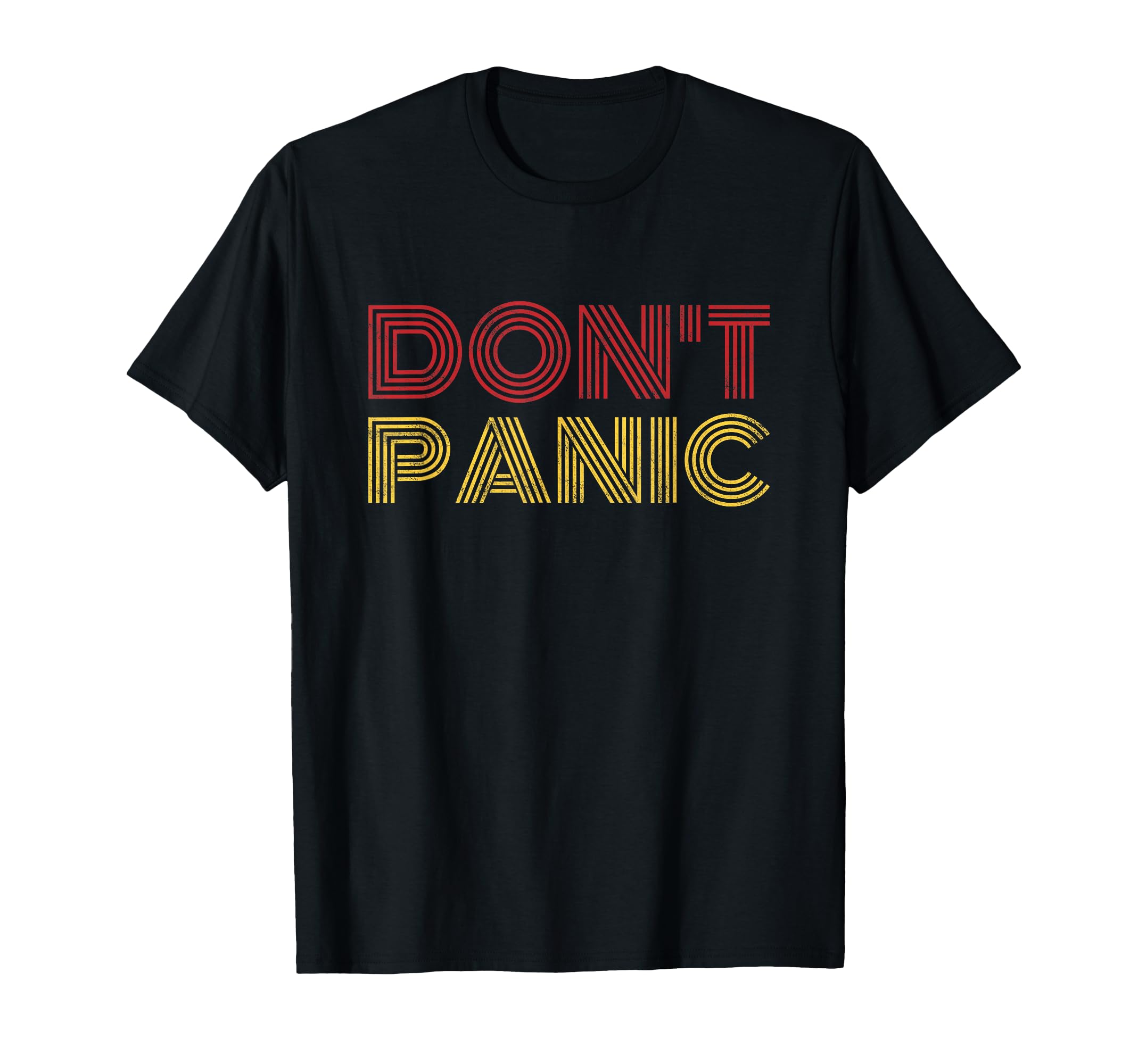 Dont Panic Distressed T-Shirt - Casual Everyday Wear Unisex - T-Shirt, Sweatshirt, Hoodie