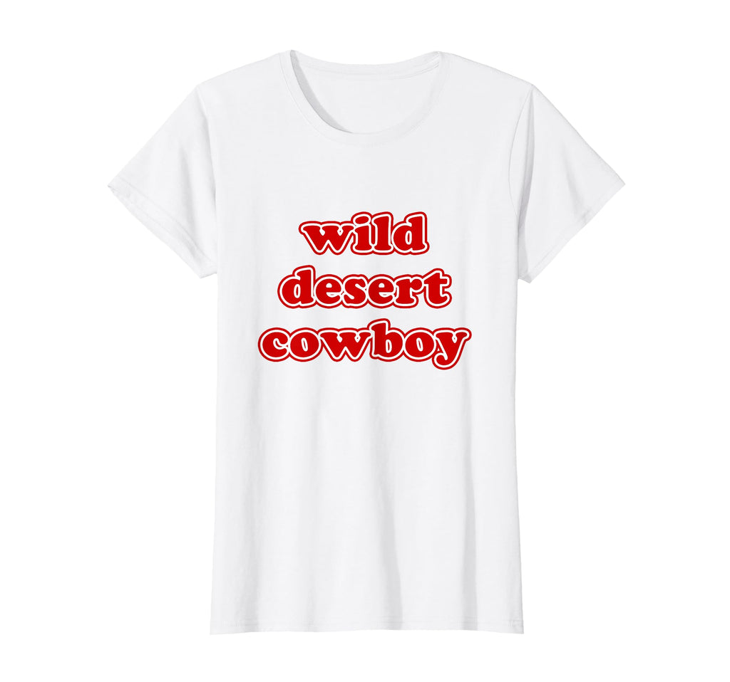Wild Desert Cowboy T-Shirt - Fun Novelty Design Unisex - T-Shirt, Sweatshirt, Hoodie