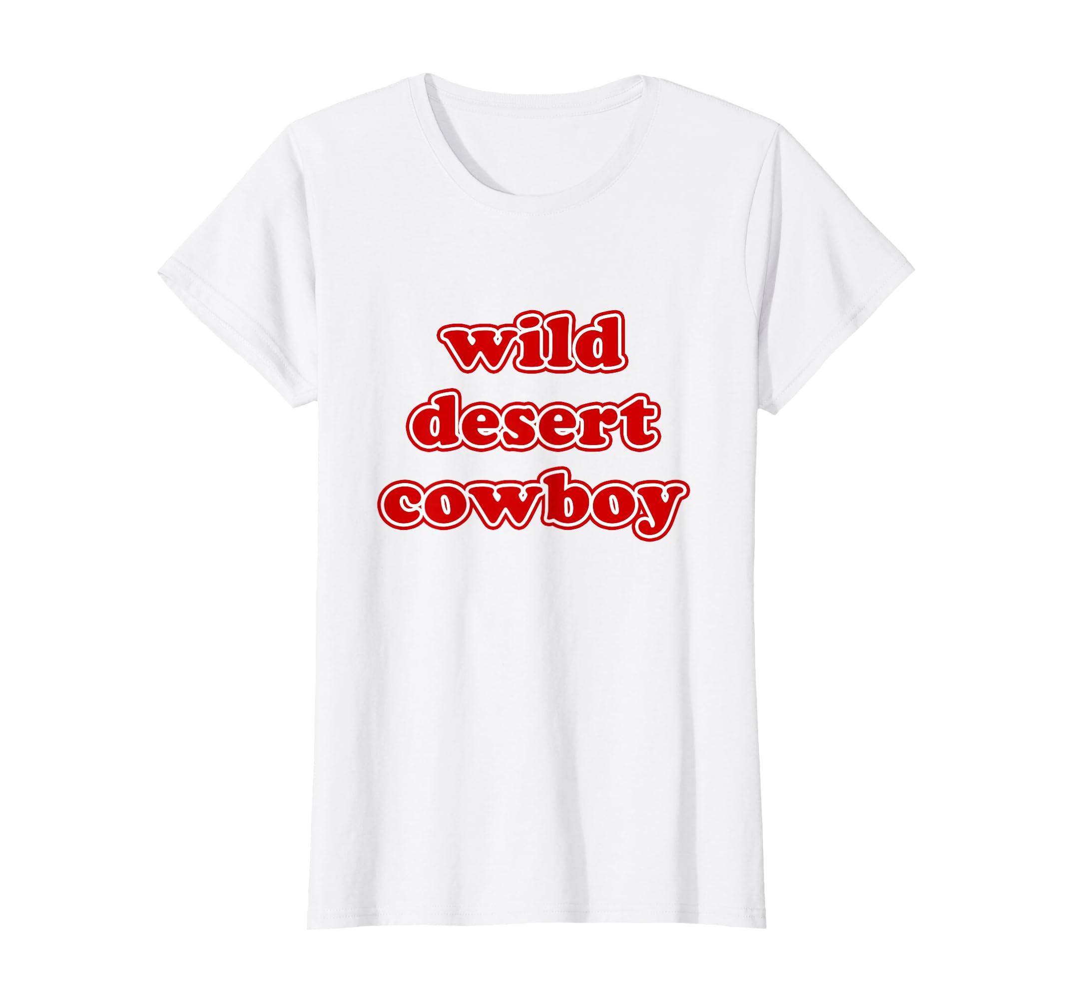 Wild Desert Cowboy T-Shirt - Fun Novelty Design Unisex - T-Shirt, Sweatshirt, Hoodie