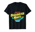 Blockbuster Nights 90S Movie Classics T-Shirt - Novelty Apparel Men Women - T-Shirt, Sweatshirt, Hoodie