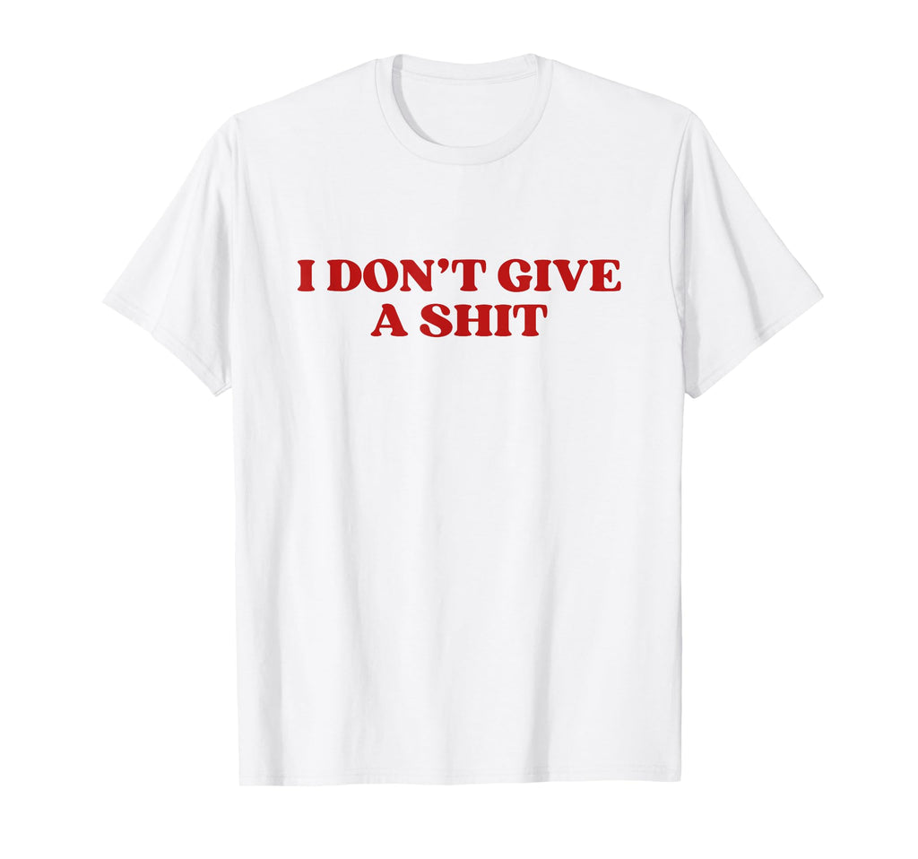 I Dont Give Shit Y2K Aesthetic T-Shirt - Graphic Print for Adults - T-Shirt, Sweatshirt, Hoodie