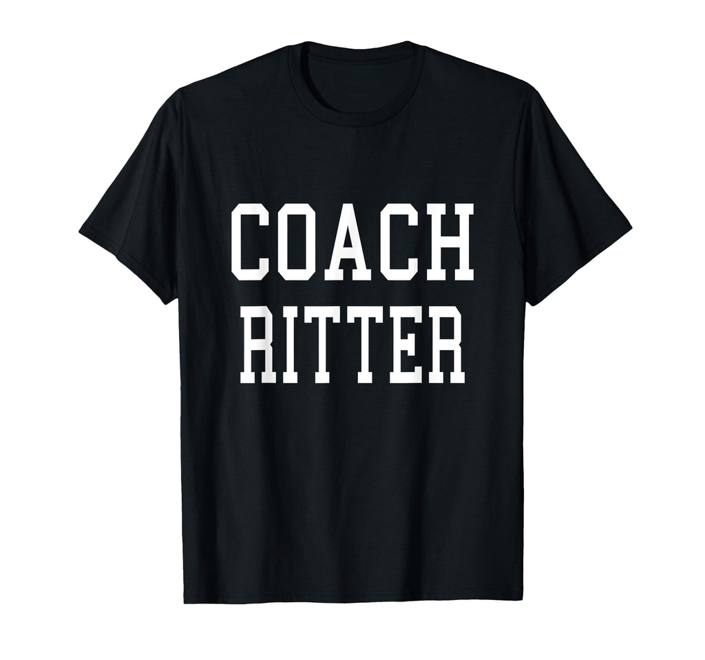 Coach Ritter Custom Football T-Shirt - Casual Everyday Wear for Adults - T-Shirt, Sweatshirt, Hoodie
