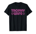 Trophy Wife Y2K Aesthetic T-Shirt - Custom Art Print Unisex - T-Shirt, Sweatshirt, Hoodie