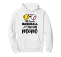 My Favorite Baseball Player Calls Me Mom Hoodie - Novelty Apparel Men Women - T-Shirt, Sweatshirt, Hoodie