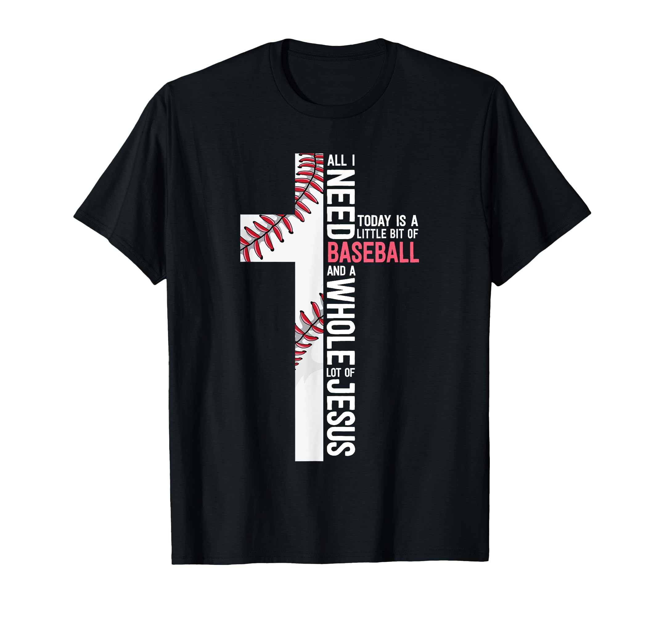 I Need Baseball And Jesus Mom Gift T-Shirt - Trendy Graphic for Adults - T-Shirt, Sweatshirt, Hoodie