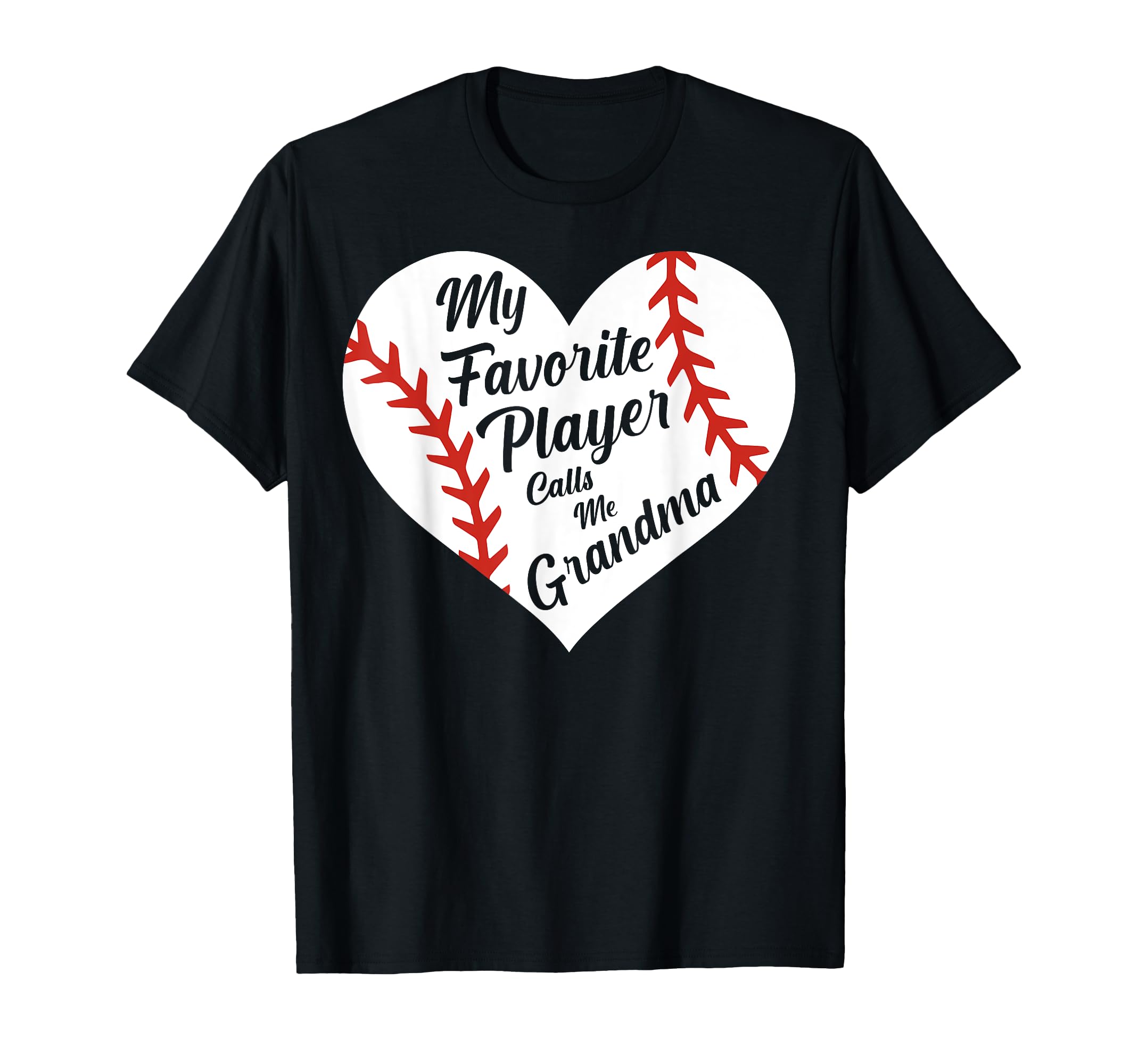 My Favorite Player Calls Me Grandma T-Shirt - Fun Novelty Design Men Women - T-Shirt, Sweatshirt, Hoodie