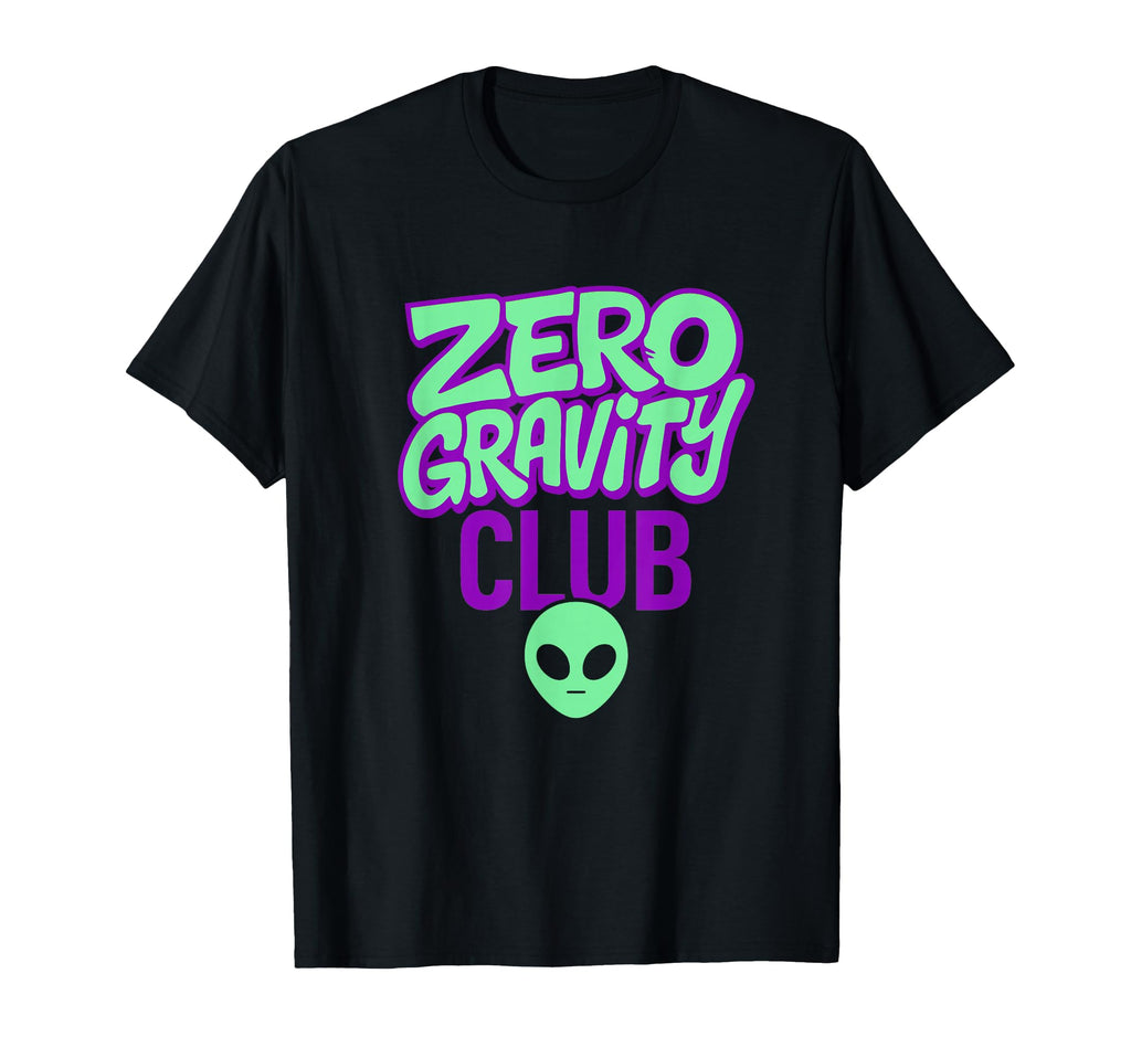 Zero Gravity Club Alien Sci Fi T-Shirt - Casual Everyday Wear Men Women - T-Shirt, Sweatshirt, Hoodie