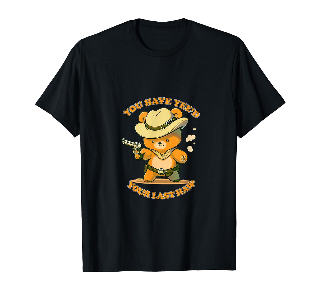 Yee Haw Cowboy Bear T-Shirt - Novelty Apparel Unisex - T-Shirt, Sweatshirt, Hoodie