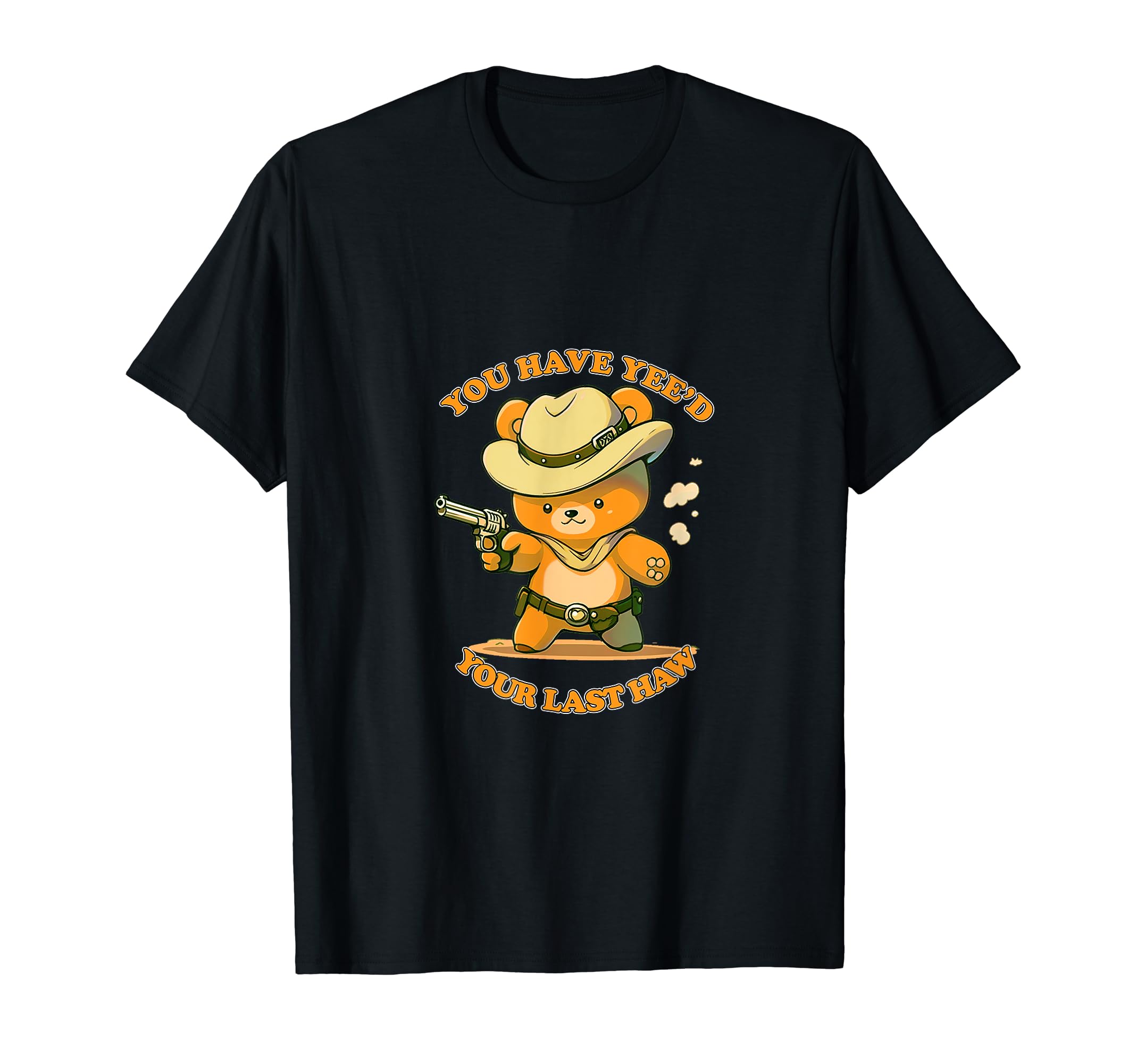 Yee Haw Cowboy Bear T-Shirt - Novelty Apparel Unisex - T-Shirt, Sweatshirt, Hoodie