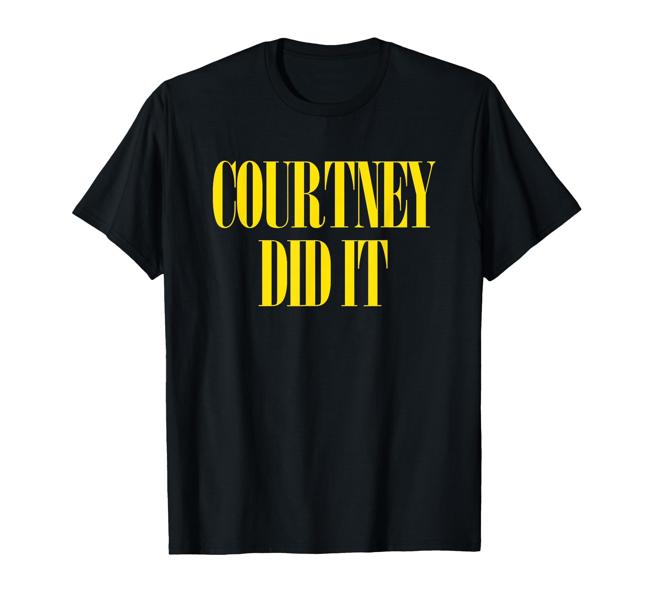 Courtney Did It Fun Punk Rock 90S T-Shirt - Minimalist Print Men Women - T-Shirt, Sweatshirt, Hoodie