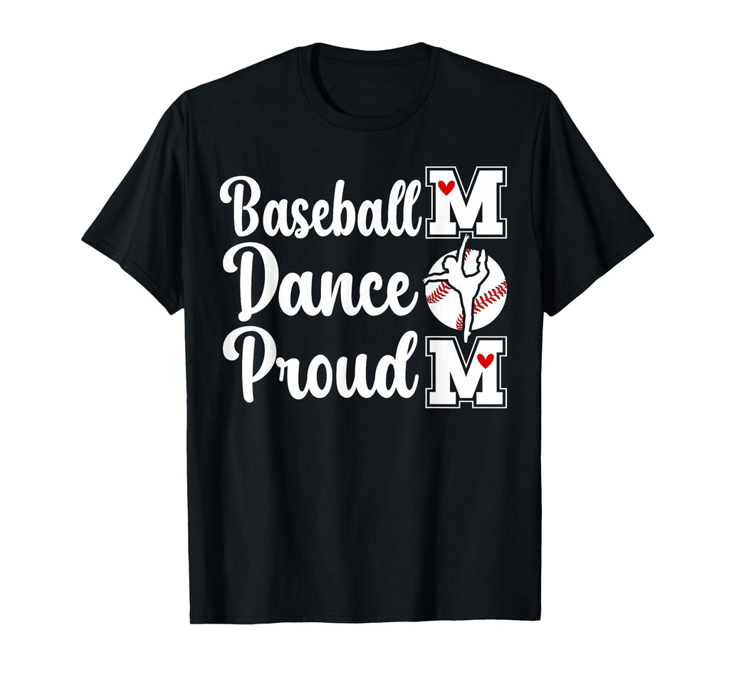 Proud Baseball And Dance Mom Baseball T-Shirt - Graphic Print for Adults - T-Shirt, Sweatshirt, Hoodie