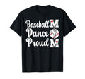 Proud Baseball And Dance Mom Baseball T-Shirt - Graphic Print for Adults - T-Shirt, Sweatshirt, Hoodie