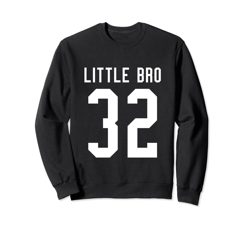 Number 32 Little Bro Biggest Fan Sweatshirt - Casual Everyday Wear Unisex - T-Shirt, Sweatshirt, Hoodie