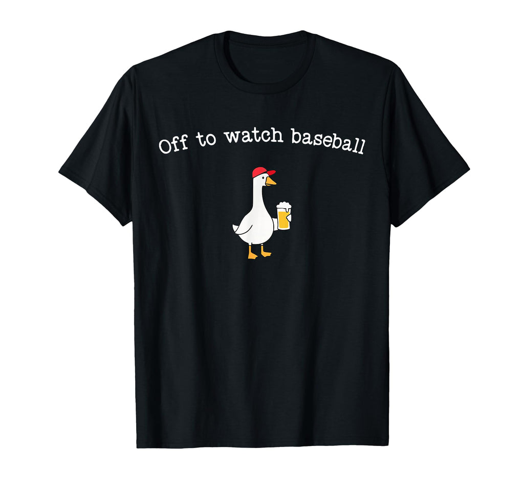 Off To Watch Baseball Funny Meme Goose T-Shirt - Novelty Apparel Men Women - T-Shirt, Sweatshirt, Hoodie