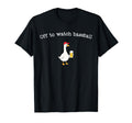 Off To Watch Baseball Funny Meme Goose T-Shirt - Novelty Apparel Men Women - T-Shirt, Sweatshirt, Hoodie