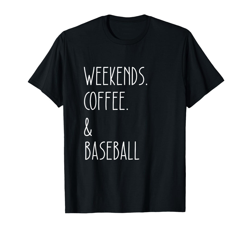 Weekends Coffee And Baseball Sports T-Shirt - Minimalist Print Men Women - T-Shirt, Sweatshirt, Hoodie