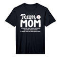 Mens Baseball Team Mom T-Shirt - Casual Everyday Wear for Adults - T-Shirt, Sweatshirt, Hoodie