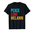 Peace Love Melanin T-Shirt - Unique Graphic Unisex - T-Shirt, Sweatshirt, Hoodie