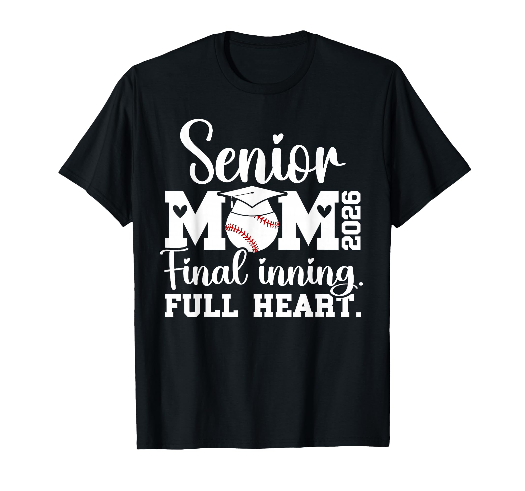 Baseball Senior Mom 2026 Final Inning T-Shirt - Unique Graphic Men Women - T-Shirt, Sweatshirt, Hoodie