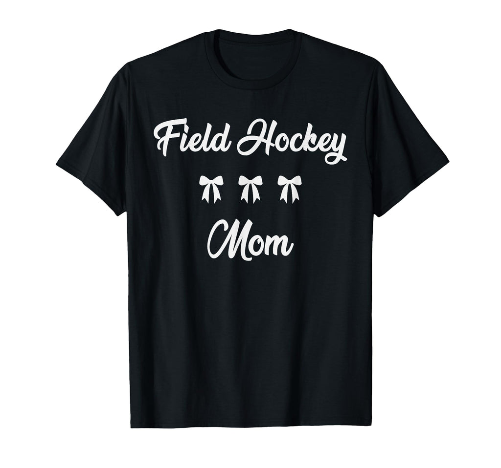 Field Hockey Mom Hockey Player T-Shirt - Fun Novelty Design for Adults - T-Shirt, Sweatshirt, Hoodie