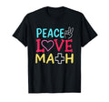Peace Love Math T-Shirt - Casual Everyday Wear for Adults - T-Shirt, Sweatshirt, Hoodie