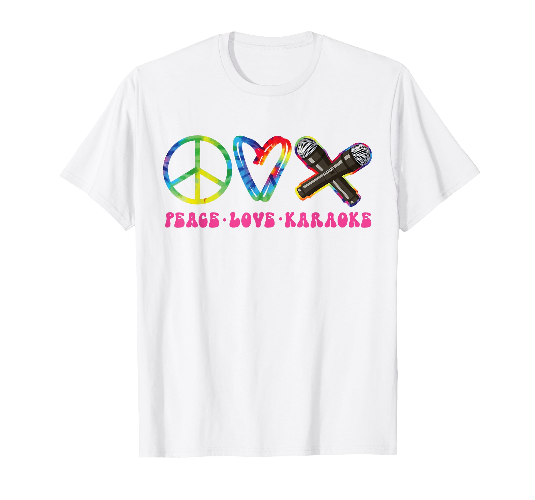 Karaoke Singer Tie Dye Peace Love T-Shirt - Trendy Graphic Men Women - T-Shirt, Sweatshirt, Hoodie