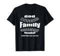 Christian Baseball Gift God Family T-Shirt - Casual Everyday Wear Unisex - T-Shirt, Sweatshirt, Hoodie
