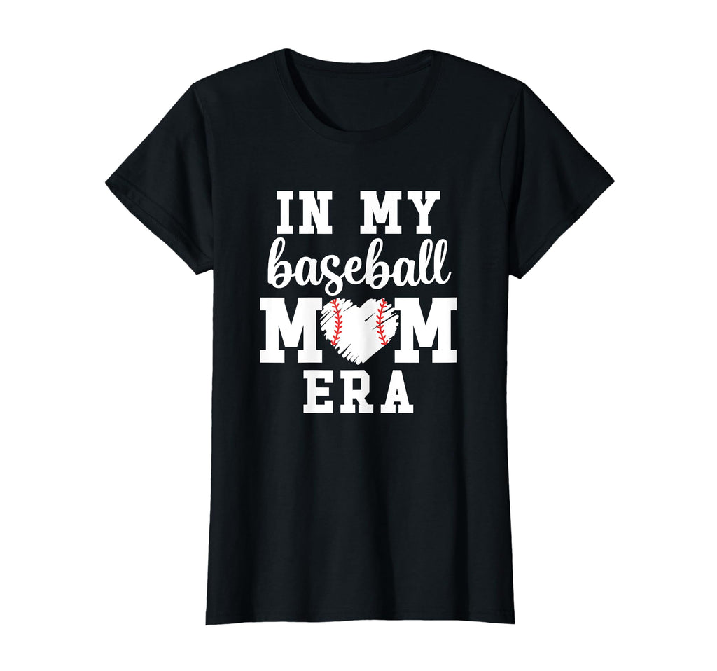 My Baseball Mom Era Baseball Gift T-Shirt - Novelty Apparel Unisex - T-Shirt, Sweatshirt, Hoodie