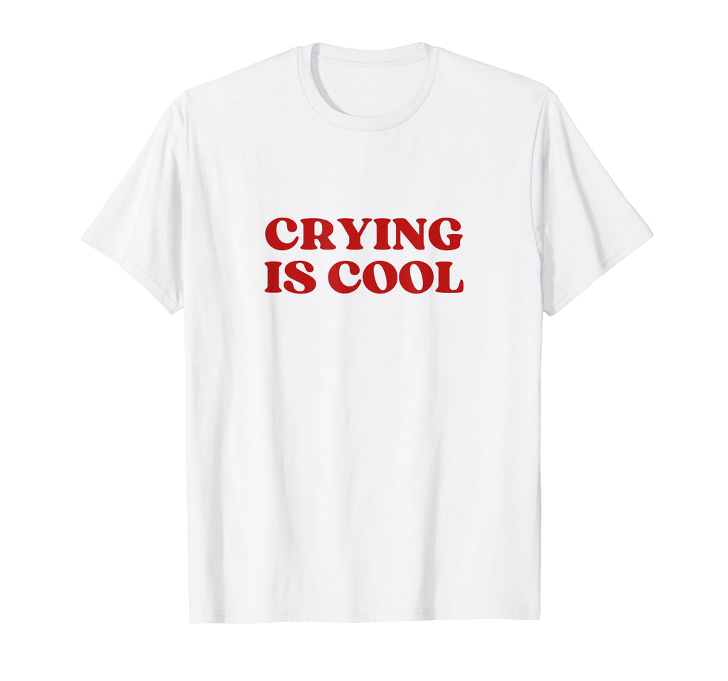 Crying Is Y2K Aesthetic T-Shirt - Minimalist Print Men Women - T-Shirt, Sweatshirt, Hoodie